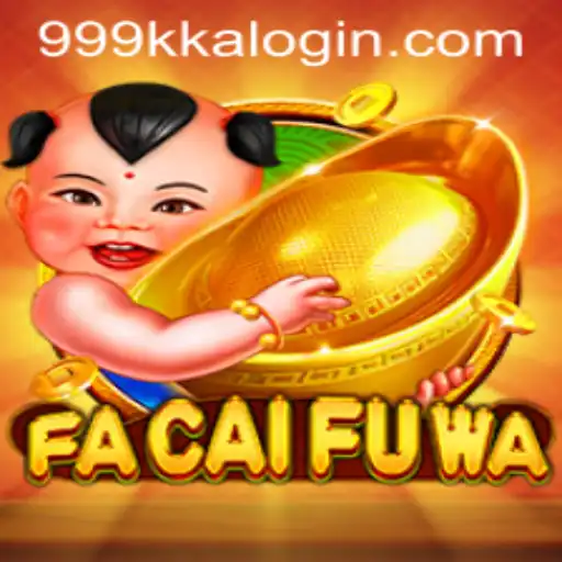 Explore the Thrilling World of FaCaiFuWa and the 999kka PH Login