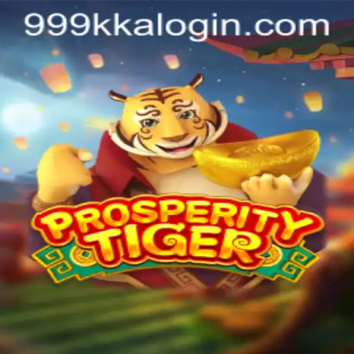 Unlocking the World of ProsperityTiger: A Comprehensive Guide to 999kka PH Login